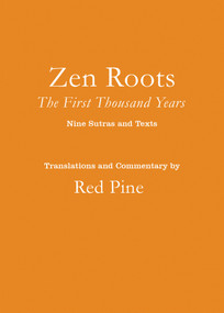 Zen Roots (The First Thousand Years) by Red Pine, 9781640095120