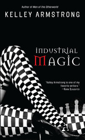 Industrial Magic (Women of the Otherworld) by Kelley Armstrong, 9780553587074
