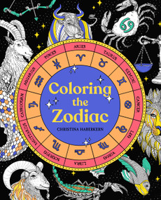 Coloring the Zodiac by Christina Haberkern, 9780593186954