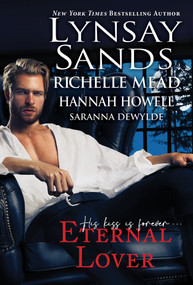 Eternal Lover by Lynsay Sands, Hannah Howell, Richelle Mead, Saranna DeWylde, 9781420153729