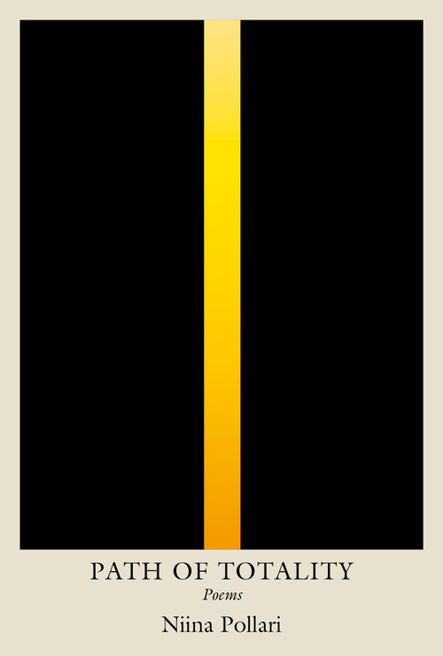 Path of Totality (Poems) by Niina Pollari, 9781593767037