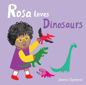 Rosa Loves Dinosaurs - 9781786285256 by Jessica Spanyol, Jessica Spanyol, 9781786285256