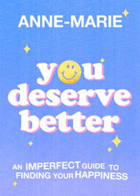 You Deserve Better by Anne-Marie, 9781398707412