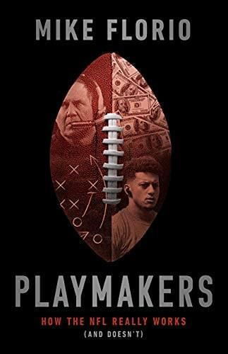 Playmakers (How the NFL Really Works (And Doesn't)) by Mike Florio, 9781541700185