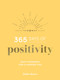 365 Days of Positivity (Daily Guidance for a Happier You) by Debbi Marco, 9781800071025