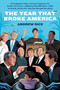 The Year That Broke America by Andrew Rice, 9780062979827