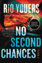 No Second Chances (A Novel) by Rio Youers, 9780063211049