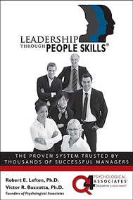 Leadership Through People Skills by R. E. Lefton, Victor Buzzotta, 9780071420358