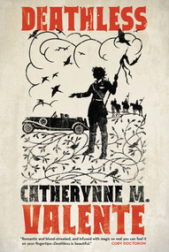 Deathless by Catherynne M. Valente, 9780765326317