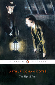 The Sign of Four - 9780140439076 by Sir Arthur Conan Doyle, Peter Ackroyd, Ed Glinert, Ed Glinert, 9780140439076