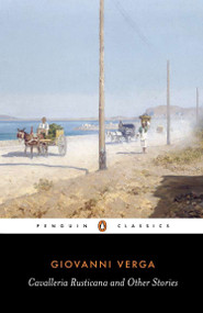 Cavalleria Rusticana and Other Stories by Giovanni Verga, G. H. McWilliam, G. H. McWilliam, 9780140447415
