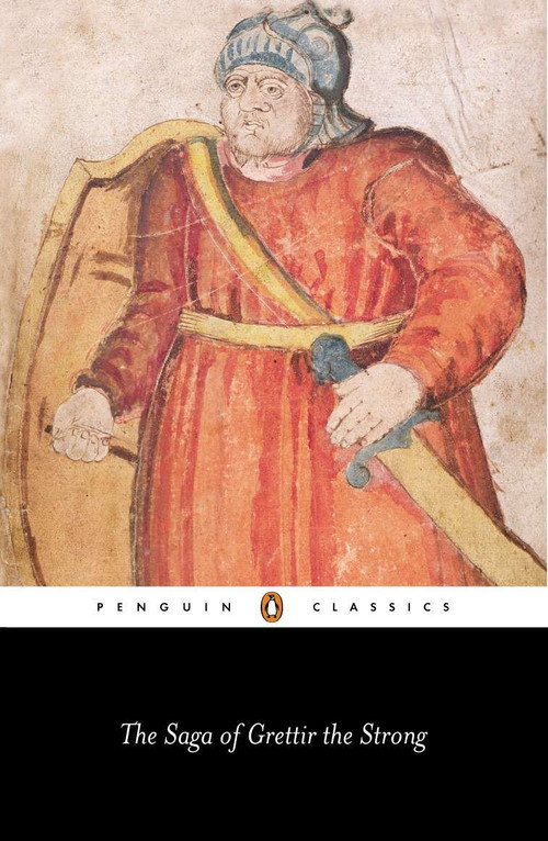 The Saga of Grettir the Strong by Bernard Scudder, Ornolfur Thorsson, Ornolfur Thorsson, 9780140447736