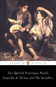 Lazarillo de Tormes and the Swindler (Two Spanish Picaresque Novels) by Michael Alpert, Michael Alpert, Michael Alpert, 9780140449006