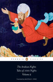 The Arabian Nights: Tales of 1,001 Nights (Volume 2) by Malcolm C. Lyons, Ursula Lyons, Robert Irwin, Robert Irwin, 9780140449396