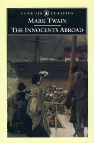The Innocents Abroad - 9780142437087 by Mark Twain, Tom Quirk, Guy Cardwell, 9780142437087