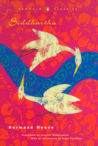 Siddhartha (An Indian Tale (Penguin Classics Deluxe Edition)) by Hermann Hesse, Joachim Neugroschel, Ralph Freedman, 9780142437186