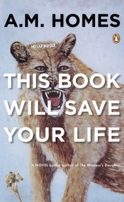 This Book Will Save Your Life (A Novel) by A.M. Homes, 9780143038740