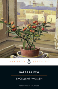 Excellent Women by Barbara Pym, A. N. Wilson, 9780143104872