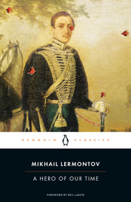 A Hero of Our Time by Mikhail Lermontov, Natasha Randall, Natasha Randall, Natasha Randall, Neil LaBute, 9780143105633