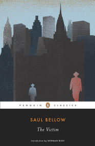 The Victim - 9780143106104 by Saul Bellow, Norman Rush, 9780143106104