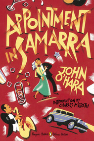 Appointment in Samarra ((Penguin Classics Deluxe Edition)) by John O'Hara, Charles McGrath, Neil Gower, 9780143107071