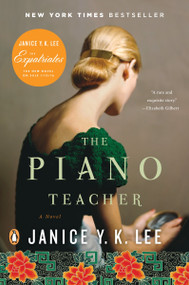 The Piano Teacher (A Novel) by Janice Y. K. Lee, 9780143116530