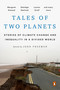 Tales of Two Planets (Stories of Climate Change and Inequality in a Divided World) by John Freeman, 9780143133926