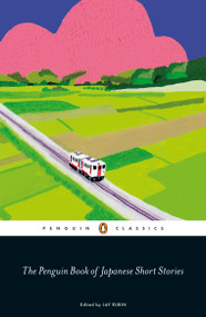 The Penguin Book of Japanese Short Stories - 9780241311905 by Jay Rubin, Jay Rubin, Jay Rubin, Haruki Murakami, 9780241311905