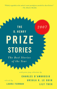 O. Henry Prize Stories 2007 by Laura Furman, 9780307276889
