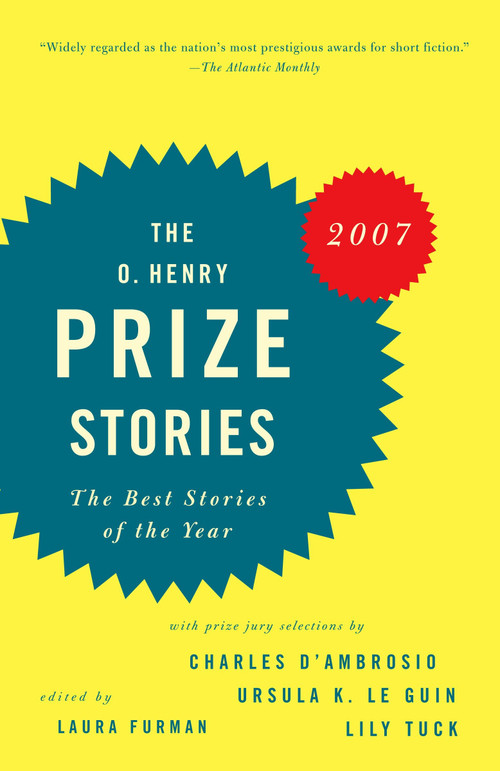 O. Henry Prize Stories 2007 by Laura Furman, 9780307276889