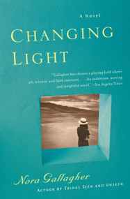 Changing Light by Nora Gallagher, 9780307277558