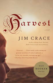 Harvest (Man Booker Prize Finalist) - 9780307278975 by Jim Crace, 9780307278975