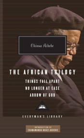 The African Trilogy (Things Fall Apart, No Longer at Ease, and Arrow of God; Introduction by Chimamanda Ngozi Adichie) by Chinua Achebe, Chimamanda Ngozi Adichie, 9780307592705