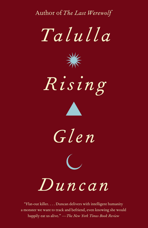 Talulla Rising by Glen Duncan, 9780307742186