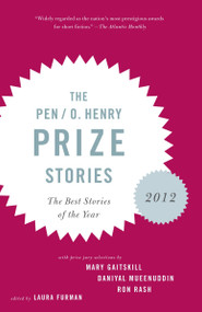 The PEN/O. Henry Prize Stories 2012 (Including stories by John Berger, Wendell Berry, Anthony Doerr, Lauren Groff, Yi) by Laura Furman, 9780307947888