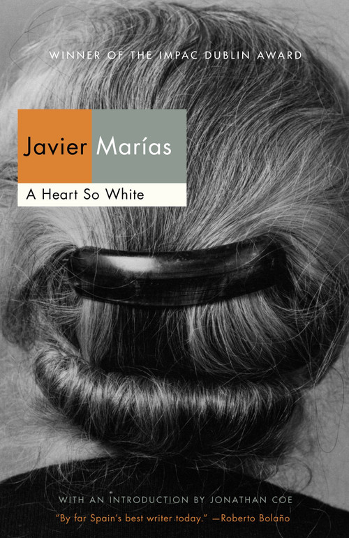 A Heart So White by Javier Marías, Jonathan Coe, 9780307950765