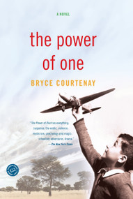 The Power of One (A Novel) by Bryce Courtenay, 9780345410054