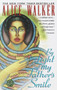 By the Light of My Father's Smile (A Novel) by Alice Walker, 9780345426062