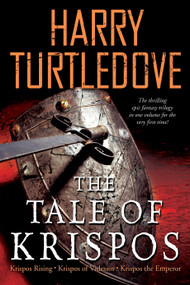 The Tale of Krispos (Krispos Rising  Krispos of Videssos  Krispos the Emperor) by Harry Turtledove, 9780345467201