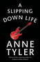 A Slipping-Down Life by Anne Tyler, 9780345478955