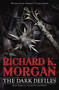 The Dark Defiles by Richard K. Morgan, 9780345493101