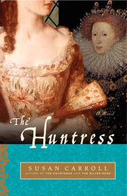 The Huntress (A Novel) - 9780345490612 by Susan Carroll, 9780345490612