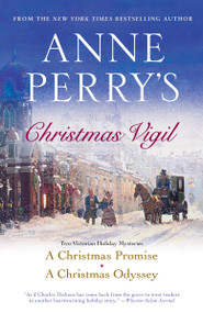 Anne Perry's Christmas Vigil (Two Victorian Holiday Mysteries) by Anne Perry, 9780345524911