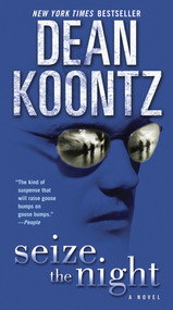 Seize the Night (A Novel) by Dean Koontz, 9780345533432