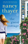 The Guest Cottage (A Novel) by Nancy Thayer, 9780345545725