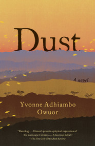 Dust - 9780345802545 by Yvonne Adhiambo Owuor, 9780345802545