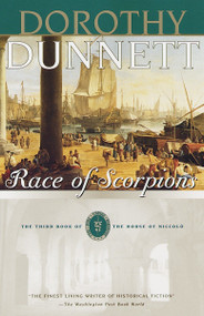 Race of Scorpions (Book Three of the House of Niccolo) by Dorothy Dunnett, 9780375704796