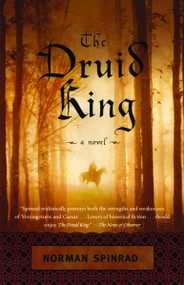 The Druid King by Norman Spinrad, 9780375724961