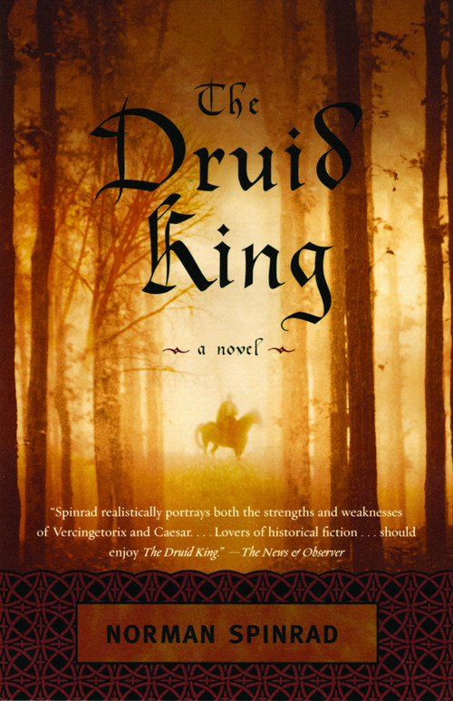 The Druid King by Norman Spinrad, 9780375724961