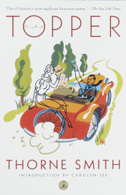 Topper by Thorne Smith, Carolyn See, 9780375753053